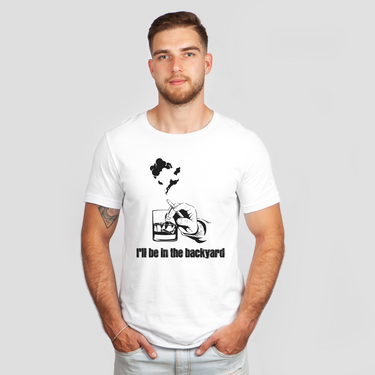 i'll be in the backyard bourbon white shirt